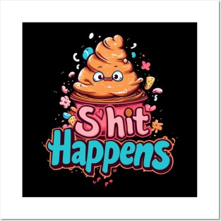 shit happens Posters and Art